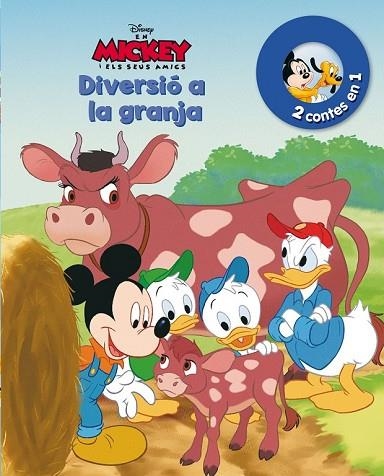 DIVERSIÓ A LA GRANJA I UN NOU AMIC. 2 CONTES EN 1. (EN MICKEY I ELS SEUS AMICS) | 9788490576328 | VV.AA. | Llibreria Drac - Llibreria d'Olot | Comprar llibres en català i castellà online