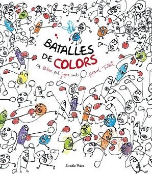 BATALLES DE COLORS | 9788490577264 | TULLET, HERVÉ | Llibreria Drac - Llibreria d'Olot | Comprar llibres en català i castellà online