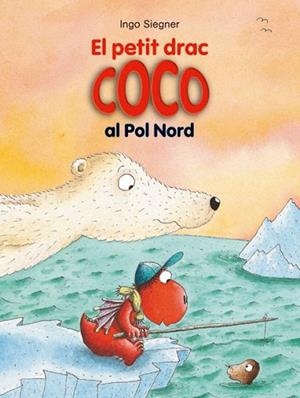 PETIT DRAC COCO AL POL NORD, EL (DRAC COCO 19) | 9788424653712 | SIEGNER, INGO | Llibreria Drac - Llibreria d'Olot | Comprar llibres en català i castellà online