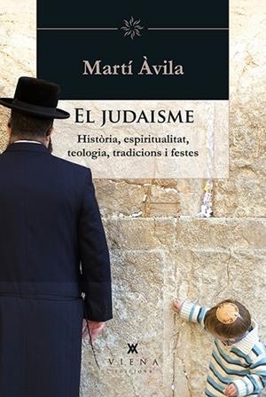 JUDAISME, EL | 9788483308349 | ÀVILA, MARTÍ | Llibreria Drac - Librería de Olot | Comprar libros en catalán y castellano online