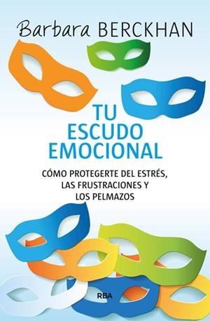TU ESCUDO EMOCIONAL | 9788490564936 | BERCKHAN, BARBARA | Llibreria Drac - Librería de Olot | Comprar libros en catalán y castellano online