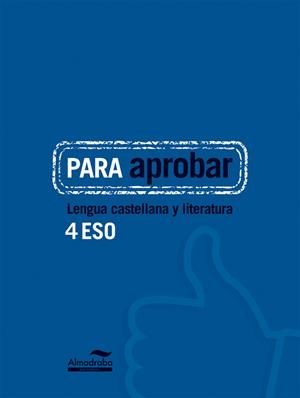 PARA APROBAR: LENGUA CASTELLANA Y LITERATURA 4 ESO | 9788483089071 | VV.AA. | Llibreria Drac - Librería de Olot | Comprar libros en catalán y castellano online