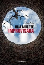 MUERTE IMPROVISADA, UNA | 9788416094974 | SOLO, JUAN | Llibreria Drac - Librería de Olot | Comprar libros en catalán y castellano online