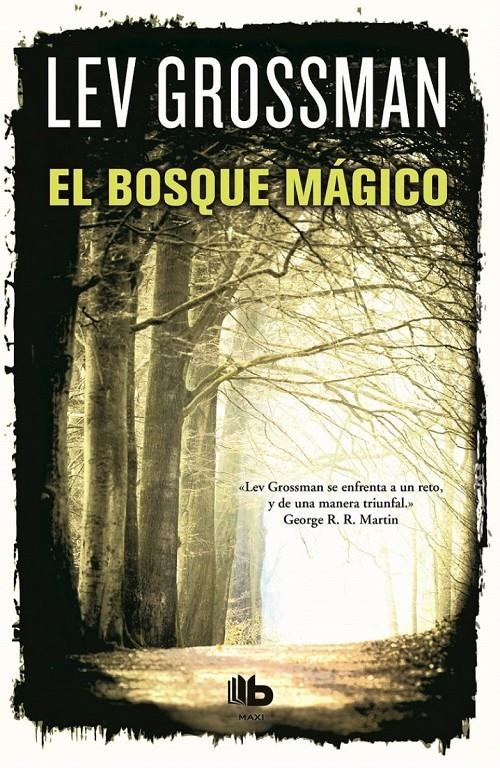 BOSQUE MÁGICO, EL | 9788490700556 | GROSSMAN, LEV | Llibreria Drac - Librería de Olot | Comprar libros en catalán y castellano online