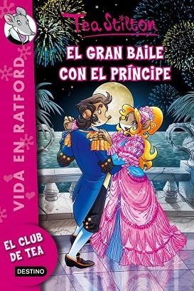 GRAN BAILE CON EL PRÍNCIPE, EL (RATFORD 16) | 9788408142454 | STILTON, TEA | Llibreria Drac - Librería de Olot | Comprar libros en catalán y castellano online