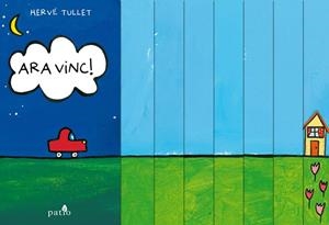 ARA VINC! | 9788416256617 | TULLET, HERVÉ | Llibreria Drac - Librería de Olot | Comprar libros en catalán y castellano online