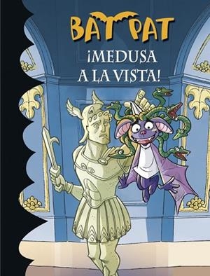 MEDUSA A LA VISTA! (BAT PAT 35) | 9788490434376 | PAVANELLO, OBERTO | Llibreria Drac - Librería de Olot | Comprar libros en catalán y castellano online