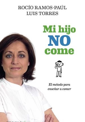 MI HIJO NO COME | 9788490625606 | RAMOS-PAÚL, ROCÍO | Llibreria Drac - Librería de Olot | Comprar libros en catalán y castellano online