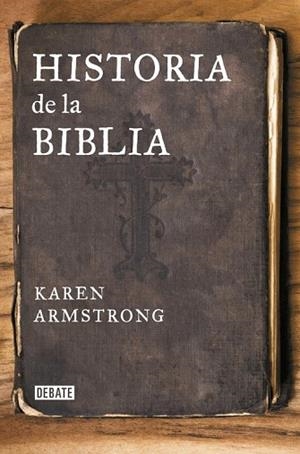 HISTORIA DE LA BIBLIA | 9788499925271 | ARMSTRONG, KAREN | Llibreria Drac - Librería de Olot | Comprar libros en catalán y castellano online