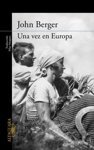 VEZ EN EUROPA, UNA (DE SUS FATIGAS 2) | 9788420404257 | BERGER, JOHN | Llibreria Drac - Librería de Olot | Comprar libros en catalán y castellano online