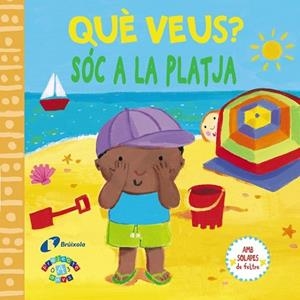 QUÈ VEUS? SÓC A LA PLATJA | 9788499065977 | AADD | Llibreria Drac - Librería de Olot | Comprar libros en catalán y castellano online