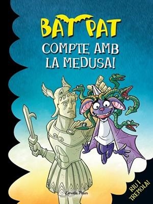 COMPTE AMB LA MEDUSA! (BAT PAT 35) | 9788490578285 | PAVANELLO, ROBERTO | Llibreria Drac - Librería de Olot | Comprar libros en catalán y castellano online