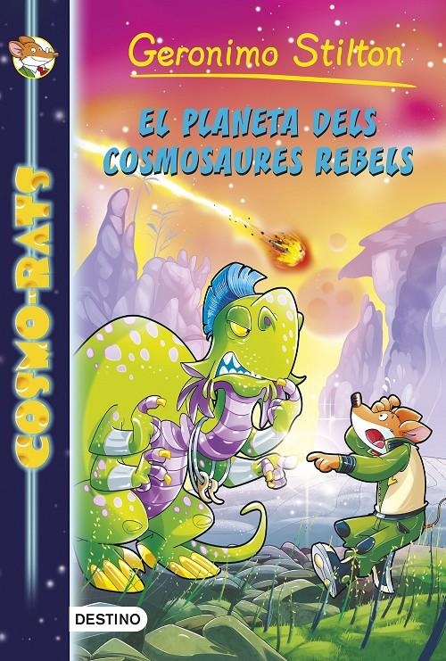 PLANETA DELS COSMOSAURES REBELS, EL (COSMO-RATS 5) | 9788490578261 | STILTON, GERONIMO | Llibreria Drac - Llibreria d'Olot | Comprar llibres en català i castellà online