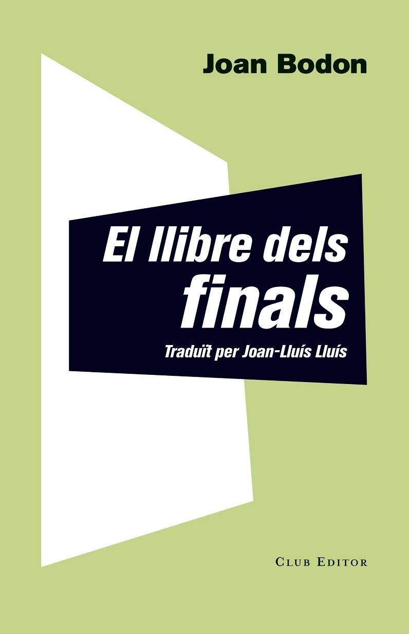 LLIBRE DELS FINALS, EL | 9788473291927 | BODON, JOAN | Llibreria Drac - Librería de Olot | Comprar libros en catalán y castellano online