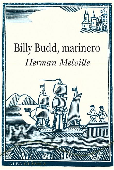 BILLY BUDD, MARINERO | 9788490651131 | MELVILLE, HERMAN | Llibreria Drac - Librería de Olot | Comprar libros en catalán y castellano online