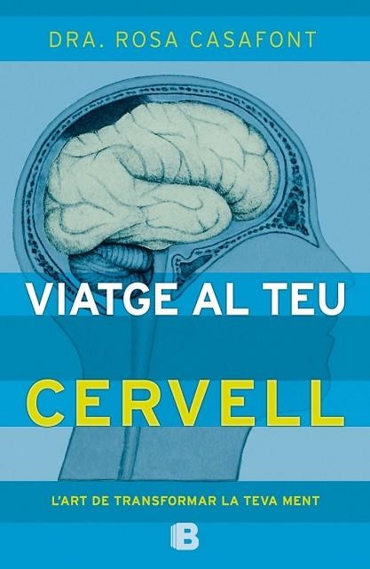 VIATGE AL TEU CERVELL | 9788466657235 | CASAFONT, ROSA | Llibreria Drac - Librería de Olot | Comprar libros en catalán y castellano online