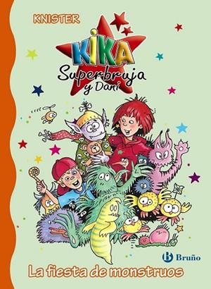 FIESTA DE MONSTRUOS, LA (KIKA SUPERBRUJA Y DANI 16) | 9788469603581 | KNISTER | Llibreria Drac - Librería de Olot | Comprar libros en catalán y castellano online