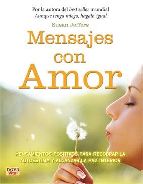 MENSAJES CON AMOR | 9788499173153 | JEFFERS, SUSAN | Llibreria Drac - Librería de Olot | Comprar libros en catalán y castellano online