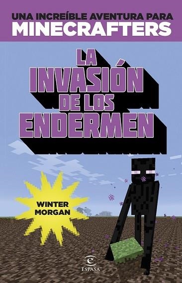 INVASIÓN DE LOS ENDERMEN, LA (MINECRAFTERS) | 9788467045109 | MORGAN, WINTER | Llibreria Drac - Librería de Olot | Comprar libros en catalán y castellano online