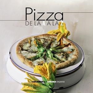 PIZZA DE LA A A LA Z | 9788490672266 | AA.VV | Llibreria Drac - Librería de Olot | Comprar libros en catalán y castellano online