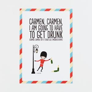 LÁMINA SUPERBRITÁNICO CARMEN, CARMEN, I AM GOING TO HAVE TO GET DRUNK | 8432715075929 | Llibreria Drac - Librería de Olot | Comprar libros en catalán y castellano online