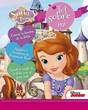 PRINCESA SOFIA, LA. TOT SOBRE MI | 9788490575819 | DISNEY | Llibreria Drac - Llibreria d'Olot | Comprar llibres en català i castellà online