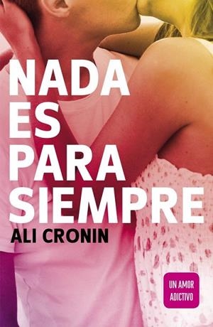 NADA ES PARA SIEMPRE (GIRL HEART BOY 1) | 9788420410838 | CRONIN, ALI | Llibreria Drac - Llibreria d'Olot | Comprar llibres en català i castellà online