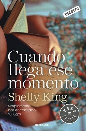 CUANDO LLEGA ESE MOMENTO | 9788490327531 | KING, SHELLY | Llibreria Drac - Llibreria d'Olot | Comprar llibres en català i castellà online