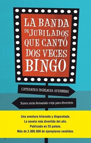 BANDA DE JUBILADOS QUE CANTÓ DOS VECES BINGO, LA | 9788499189932 | INGELMAN-SUNDBERG, CATHARINA | Llibreria Drac - Librería de Olot | Comprar libros en catalán y castellano online