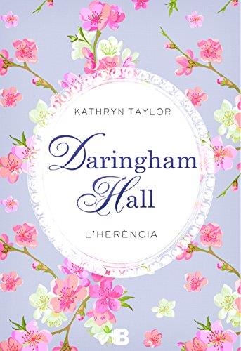 HERÈNCIA, L' (DARINGHAM HALL 1) | 9788466657266 | TAYLOR, KATHRYN | Llibreria Drac - Librería de Olot | Comprar libros en catalán y castellano online