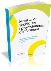 MANUAL DE TÈCNIQUES I PROCEDIMENTS D'INFERMERIA | 9788492707706 | FUENTES, CONCEPCIÓ;  BALLESTER, DAVID  | Llibreria Drac - Librería de Olot | Comprar libros en catalán y castellano online
