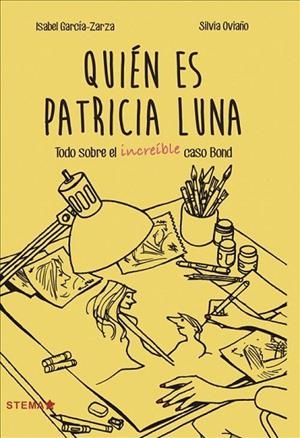 QUIEN ES PATRICIA LUNA | 9788416128945 | GARCIA ZARZA, ISABEL; OVIAÑO, SILVIA | Llibreria Drac - Librería de Olot | Comprar libros en catalán y castellano online