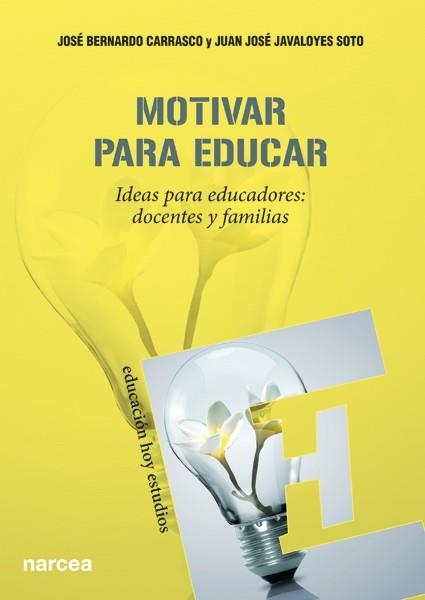 MOTIVAR PARA EDUCAR | 9788427720985 | BERNARDO, JOSÉ; JAVALOYES, JUAN JOSÉ | Llibreria Drac - Librería de Olot | Comprar libros en catalán y castellano online