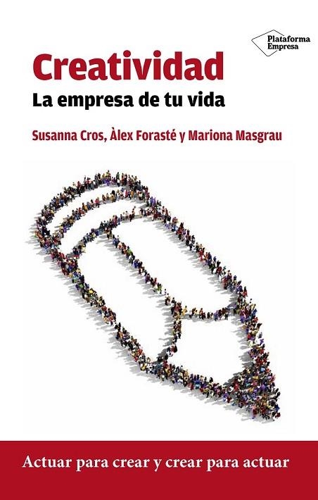 CREATIVIDAD | 9788416429332 | CROS, SUSANNA ; FORASTÉ, ÀLEX ; MASGRAU, MARIONA | Llibreria Drac - Librería de Olot | Comprar libros en catalán y castellano online
