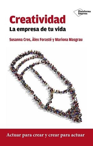 CREATIVIDAD | 9788416429332 | CROS, SUSANNA ; FORASTÉ, ÀLEX ; MASGRAU, MARIONA | Llibreria Drac - Librería de Olot | Comprar libros en catalán y castellano online