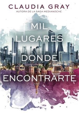 MIL LUGARES DONDE ENCONTRARTE | 9788490434420 | GRAY, CLAUDIA | Llibreria Drac - Librería de Olot | Comprar libros en catalán y castellano online