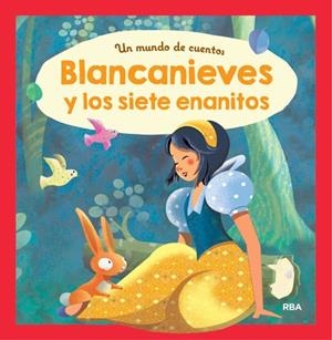 BLANCANIEVES Y LOS SIETE ENANITOS (UN MUNDO DE CUENTOS) | 9788427209305 | AAVV | Llibreria Drac - Llibreria d'Olot | Comprar llibres en català i castellà online