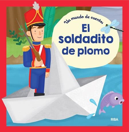 SOLDADITO DE PLOMO, EL (UN MUNDO DE CUENTOS) | 9788427209329 | AAVV | Llibreria Drac - Llibreria d'Olot | Comprar llibres en català i castellà online