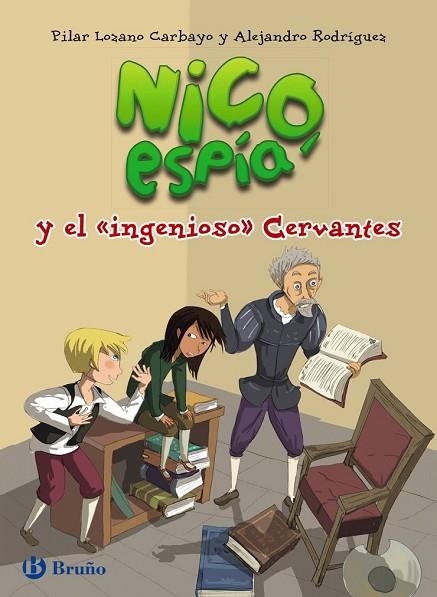 NICO ESPÍA, Y EL INGENIOSO CERVANTES (NICO ESPÍA 2) | 9788469603659 | LOZANO, PILAR ; RODRÍGUEZ, ALEJANDRO | Llibreria Drac - Librería de Olot | Comprar libros en catalán y castellano online