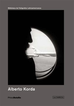 ALBERTO KORDA | 9788416248162 | KORDA, ALBERTO | Llibreria Drac - Librería de Olot | Comprar libros en catalán y castellano online