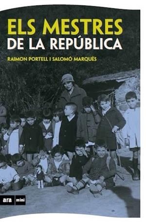 MESTRES DE LA REPÚBLICA, ELS | 9788493967901 | PORTELL, RAIMON ; MARQUÈS, SALOMÓ | Llibreria Drac - Llibreria d'Olot | Comprar llibres en català i castellà online