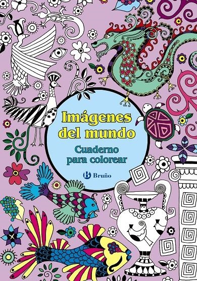 IMÁGENES DEL MUNDO. CUADERNO PARA COLOREAR | 9788469603345 | VV. AA. | Llibreria Drac - Librería de Olot | Comprar libros en catalán y castellano online