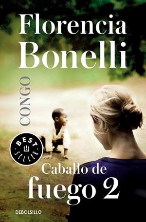 CONGO (CABALLO DE FUEGO 2) | 9788490627884 | BONELLI, FLORENCIA | Llibreria Drac - Llibreria d'Olot | Comprar llibres en català i castellà online