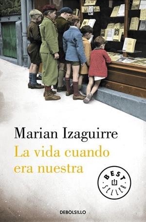 VIDA CUANDO ERA NUESTRA, LA | 9788490627846 | IZAGUIRRE, MARIAN | Llibreria Drac - Librería de Olot | Comprar libros en catalán y castellano online