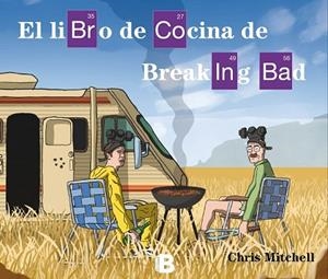 LIBRO DE COCINA DE BREAKING BAD | 9788466657563 | MITCHELL, CHRIS | Llibreria Drac - Llibreria d'Olot | Comprar llibres en català i castellà online