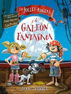 JOLLEY-ROGERS Y EL GALEÓN FANTASMA, LOS | 9788494163463 | DUDDLE, JONNY | Llibreria Drac - Librería de Olot | Comprar libros en catalán y castellano online