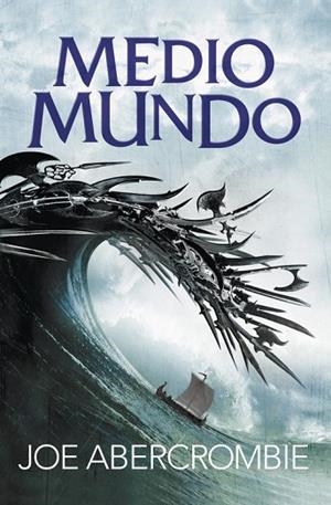 MEDIO MUNDO (EL MAR QUEBRADO 2) | 9788415831631 | ABERCROMBIE, JOE | Llibreria Drac - Librería de Olot | Comprar libros en catalán y castellano online