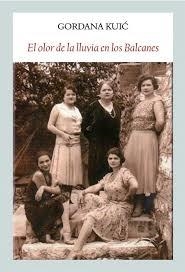OLOR DE LA LLUVIA EN LOS BALCANES, EL | 9788494376955 | KUIC, GORDANA | Llibreria Drac - Librería de Olot | Comprar libros en catalán y castellano online