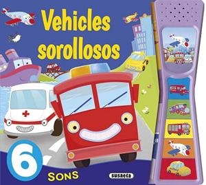 VEHICLES SOROLLOSOS | 9788467741445 | VV.AA. | Llibreria Drac - Llibreria d'Olot | Comprar llibres en català i castellà online