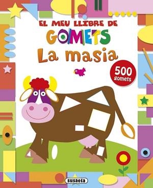 MASIA, LA (EL MEU LLIBRE DE GOMETS) | 9788467737523 | VV.AA. | Llibreria Drac - Librería de Olot | Comprar libros en catalán y castellano online